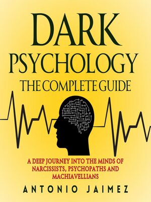 cover image of Dark Psychology, the Complete Guide